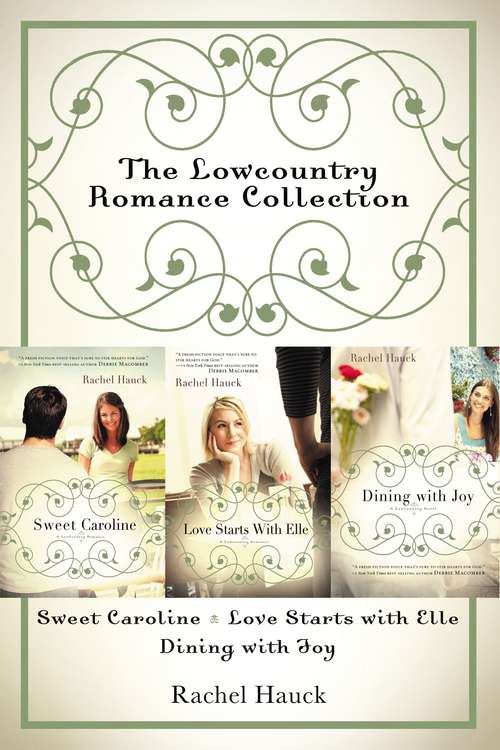 The Lowcountry Romance Collection: Sweet Caroline, Love Starts with Elle, Dining with Joy
