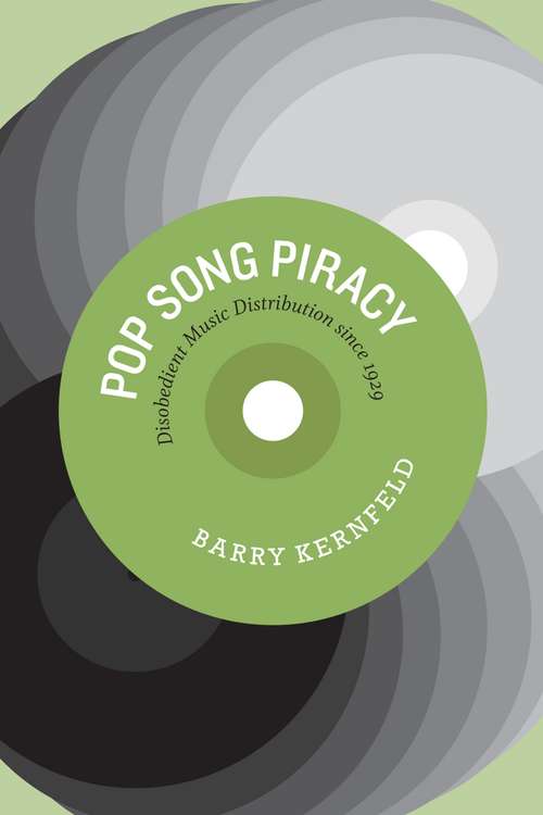 Book cover of Pop Song Piracy: Disobedient Music Distribution since 1929