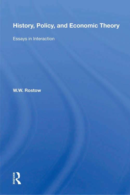 Book cover of History, Policy, And Economic Theory: Essays In Interaction