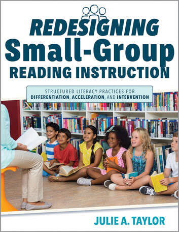 Book cover of Redesigning Small-Group Reading Instruction: Structured Literacy Practices for Differentiation, Acceleration, and Intervention