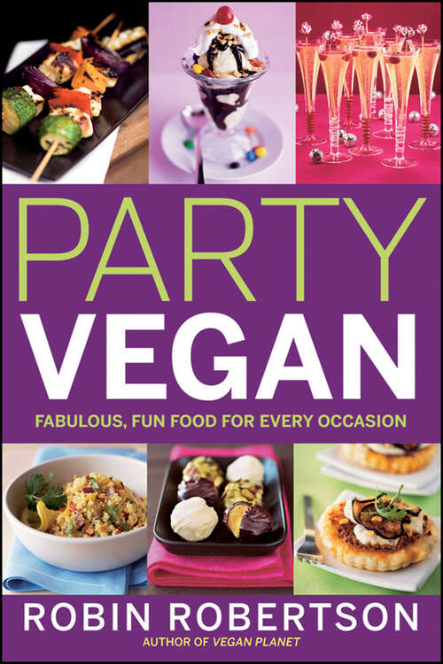 Book cover of Party Vegan: Fabulous, Fun Food for Every Occasion