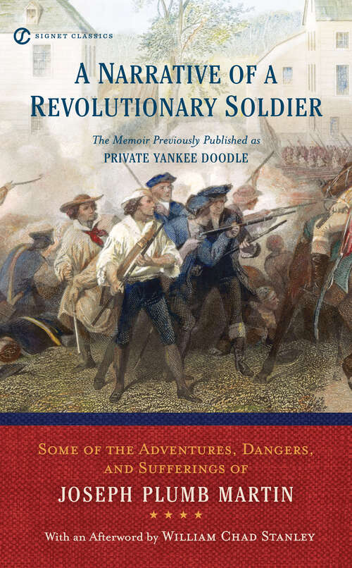 Book cover of A Narrative of a Revolutionary Soldier: Some Adventures, Dangers, and Sufferings of Joseph Plumb Martin