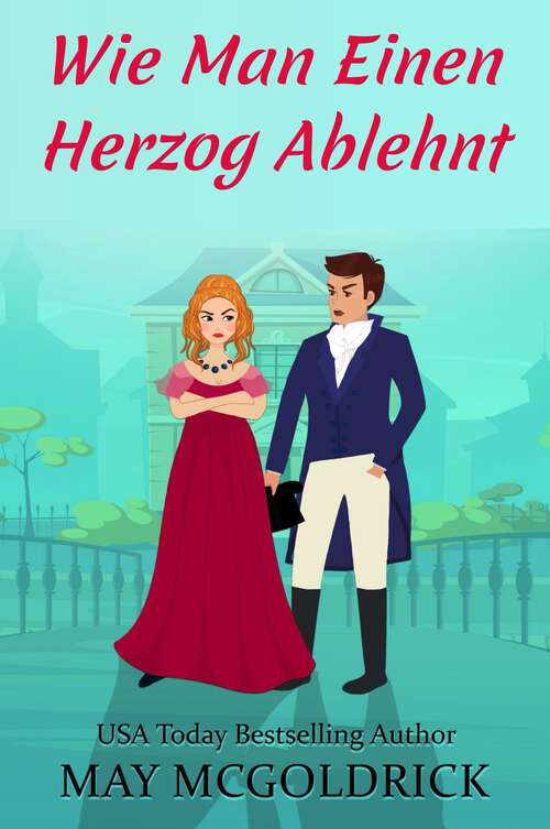 Book cover of Wie Man Einen Herzog Ablehnt: SERIE DER FAMILIE PENNINGTON (SERIE DER FAMILIE PENNINGTON)