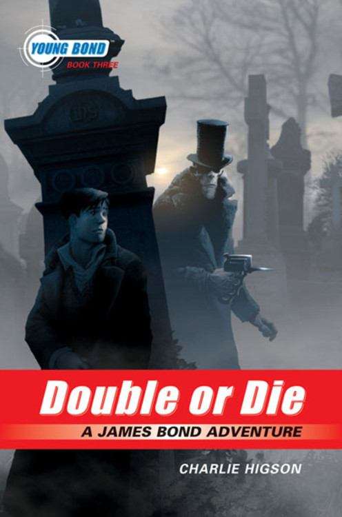 Book cover of Double or Die (Young Bond Book #3)