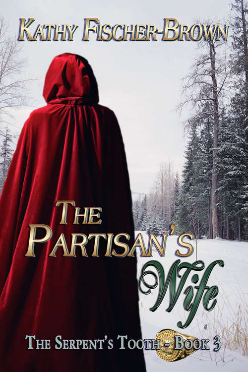 The Partisan's Wife (The Serpent's Tooth #3)