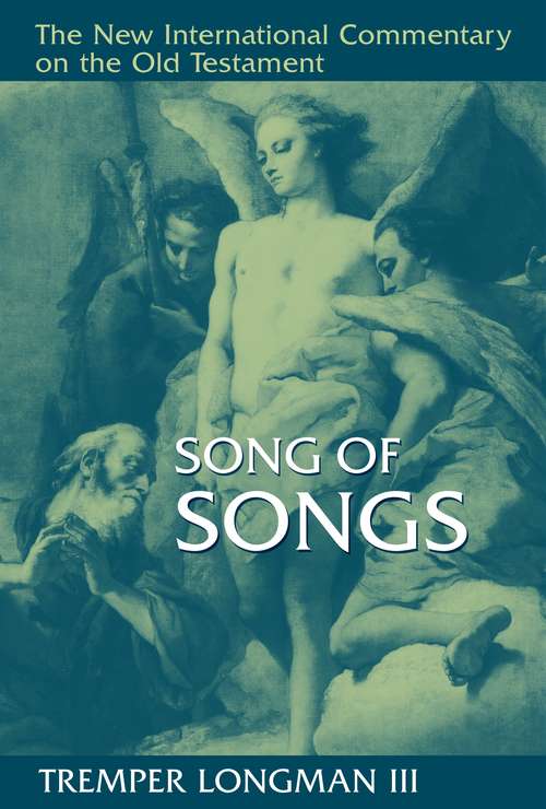 Song of Songs (Baker Commentary On The Old Testament Wisdom And Psalms Ser. #5)