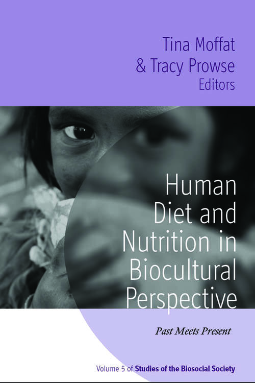 Book cover of Human Diet And Nutrition In Biocultural Perspective