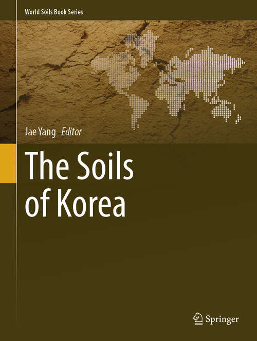 Book cover of The Soils of Korea (World Soils Book Series)