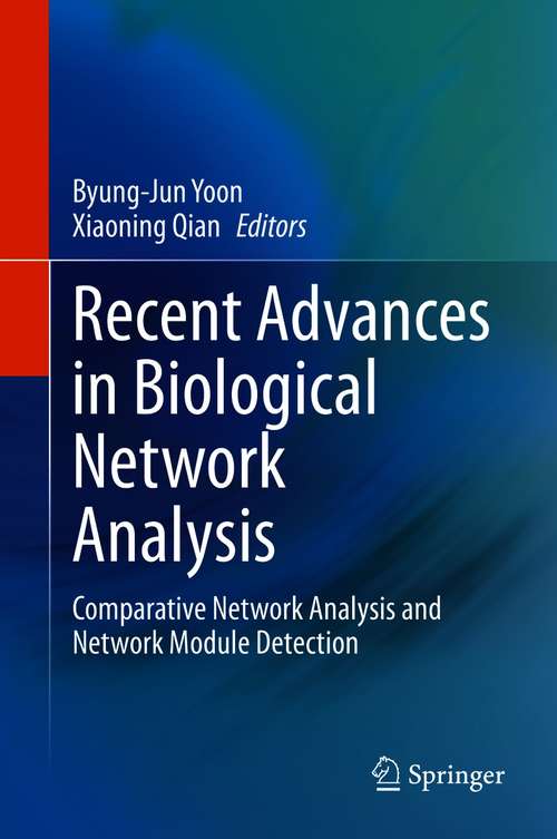Recent Advances in Biological Network Analysis: Comparative Network Analysis and Network Module Detection