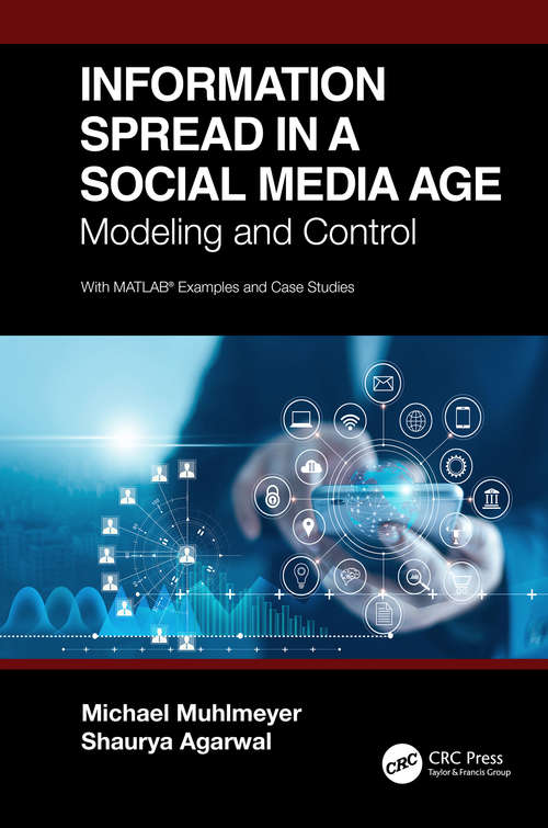 Book cover of Information Spread in a Social Media Age: Modeling and Control