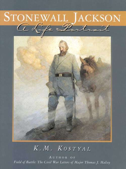 Book cover of Stonewall Jackson: A Life Portrait