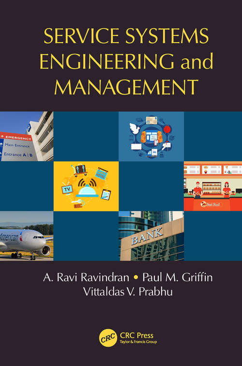 Service Systems Engineering and Management (Operations Research Series)