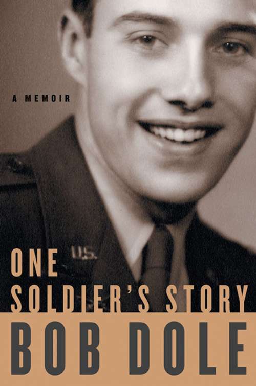 Book cover of One Soldier's Story: A Memoir