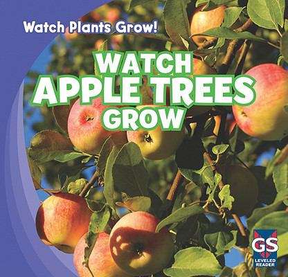 Book cover of Watch Apple Trees Grow (Watch Plants Grow)