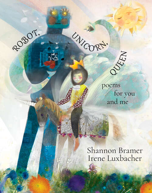 Book cover of Robot, Unicorn, Queen