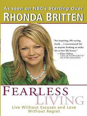 Book cover of Fearless Living: Live Without Excuses and Love Without Regret