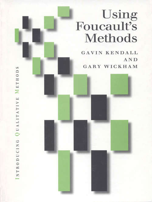Using Foucault's Methods (Introducing Qualitative Methods)