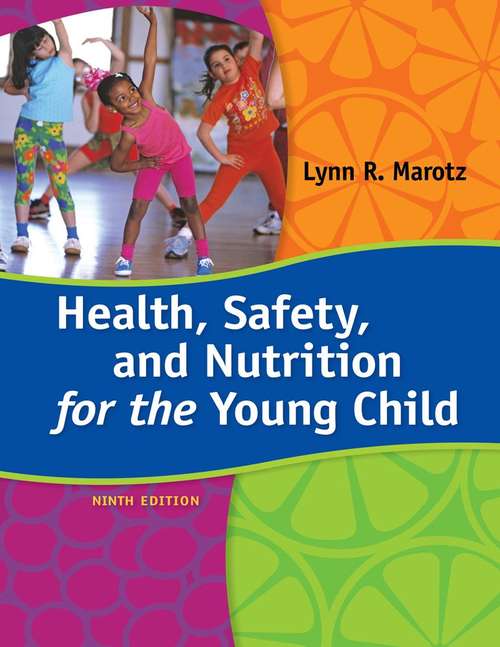 Book cover of Health, Safety, and Nutrition for the Young Child 9th Edition