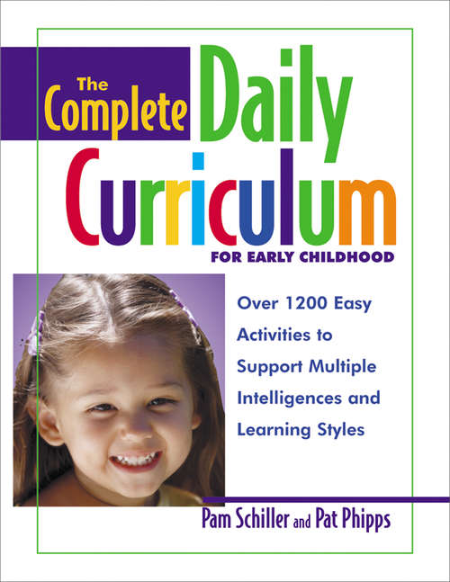 Book cover of The Complete Daily Curriculum for Early Childhood, Revised: Over 1200 Easy Activities to Support Multiple Intelligences and Learning Styles