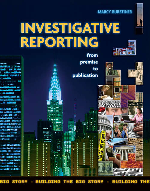 Book cover of Investigative Reporting from Premise to Publication