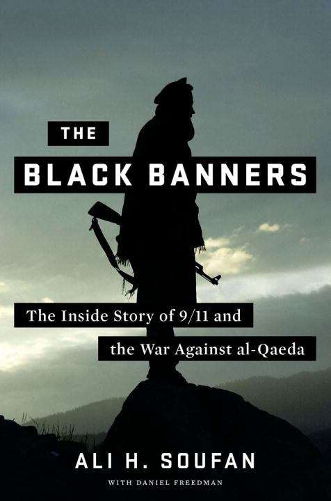 Book cover of The Black Banners: The Inside Story of 9/11 and the War Against Al-qaeda