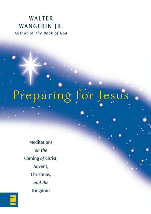 Book cover of Preparing for Jesus: Meditations On The Coming Of Christ, Advent, Christmas, And The Kingdom
