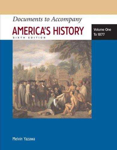 Documents To Accompany America's History Volume 1 To 1877
