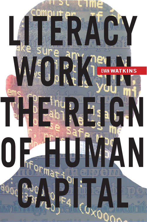 Book cover of Literacy Work in the Reign of Human Capital