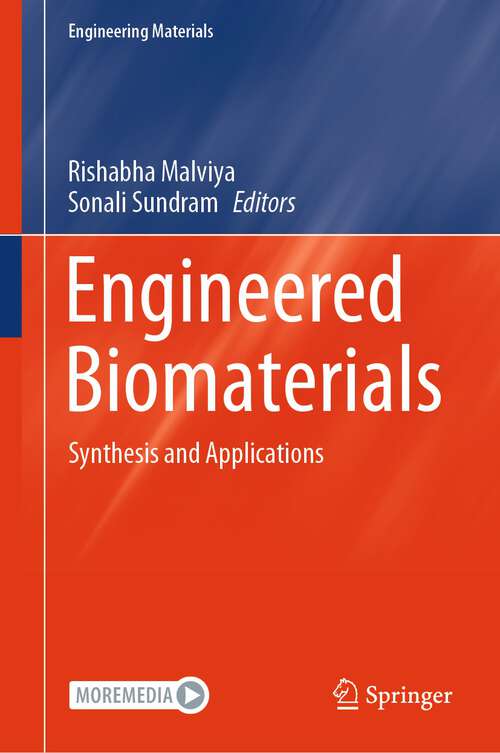 Book cover of Engineered Biomaterials: Synthesis and Applications (1st ed. 2023) (Engineering Materials)