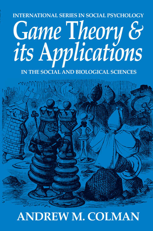 Book cover of Game Theory and its Applications: In the Social and Biological Sciences