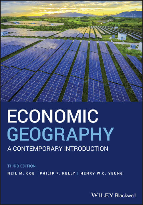 Economic Geography: A Contemporary Introduction (Routledge Pacific Rim Geographies Ser.)
