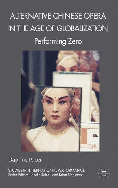 Book cover of Alternative Chinese Opera in the Age of Globalization