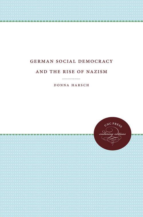 Book cover of German Social Democracy and the Rise of Nazism