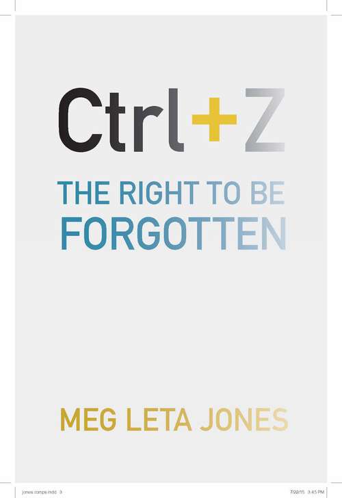 Book cover of Ctrl + Z: The Right to Be Forgotten