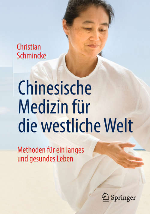 Book cover of Chinesische Medizin für die westliche Welt: Methoden für ein langes und gesundes Leben