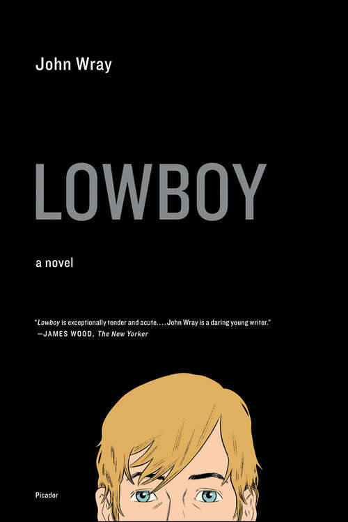 Book cover of Lowboy: A Novel