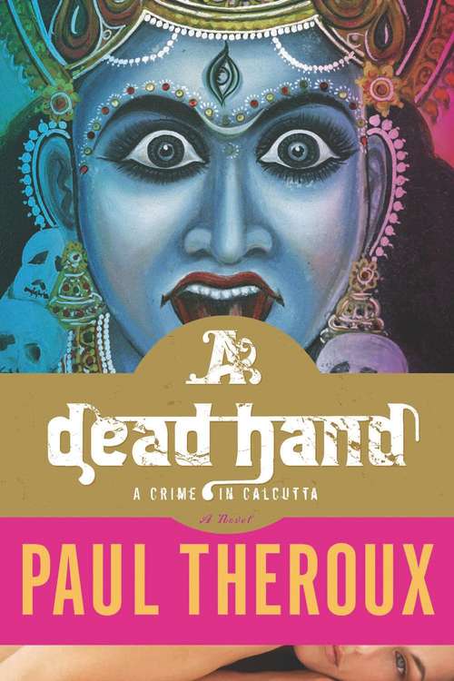 Book cover of A Dead Hand: A Crime in Calcutta: A Novel
