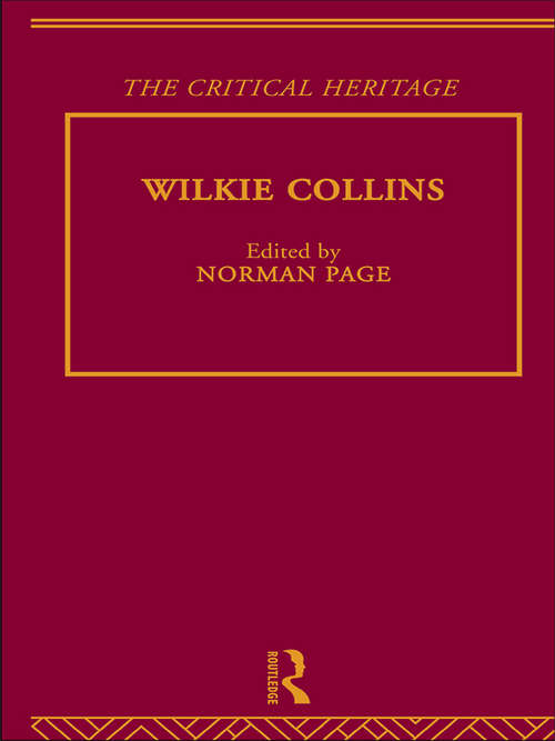 Book cover of Wilkie Collins: The Critical Heritage (Critical Heritage Ser.)