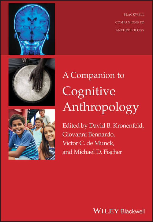 A Companion to Cognitive Anthropology (Wiley Blackwell Companions To Anthropology Ser. #28)