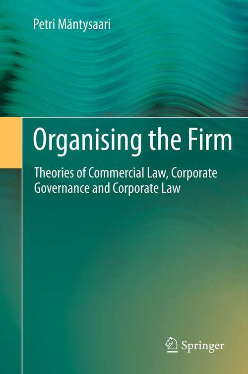 Book cover of Organising the Firm: Theories of Commercial Law, Corporate Governance and Corporate Law