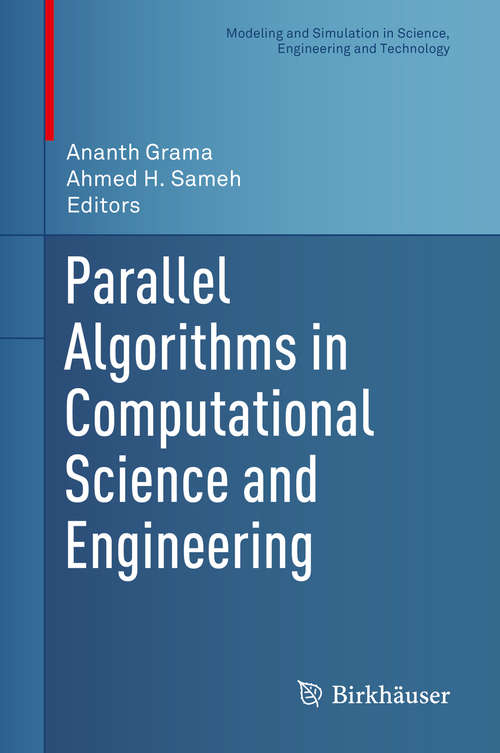 Parallel Algorithms in Computational Science and Engineering (Modeling and Simulation in Science, Engineering and Technology)