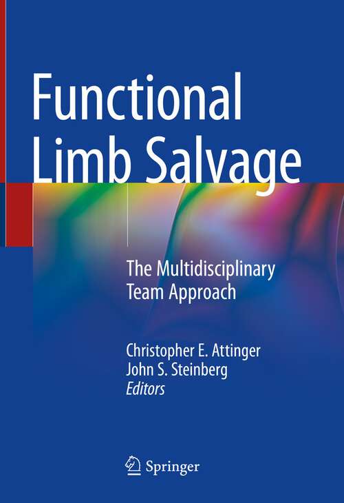 Book cover of Functional Limb Salvage: The Multidisciplinary Team Approach (1st ed. 2023)