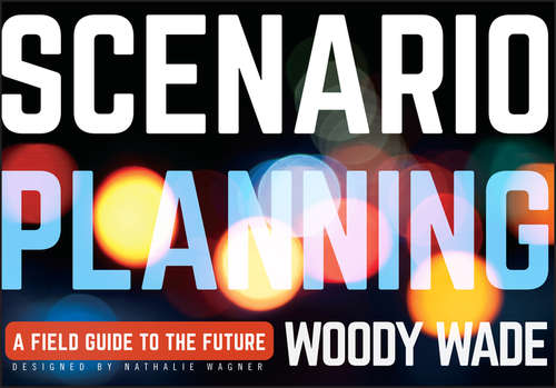 Book cover of Scenario Planning: A Field Guide to the Future
