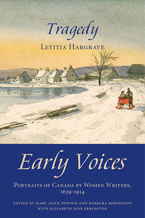Tragedy: Early Voices — Portraits of Canada by Women Writers, 1639–1914