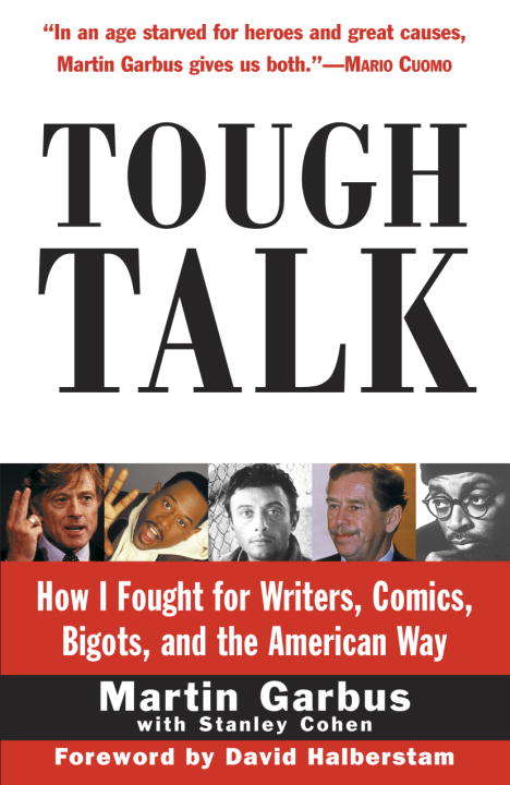 Tough Talk: How I Fought for Writers, Comics, Bigots, and the American Way