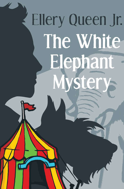 The White Elephant Mystery (The Ellery Queen Jr. Mystery Stories #6)