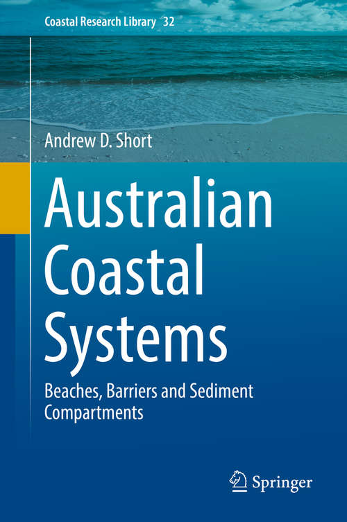 Book cover of Australian Coastal Systems: Beaches, Barriers and Sediment Compartments (1st ed. 2020) (Coastal Research Library #32)