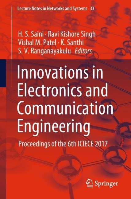 Innovations in Electronics and Communication Engineering: Proceedings Of The Fifth Iciece 2016 (Lecture Notes in Networks and Systems #7)