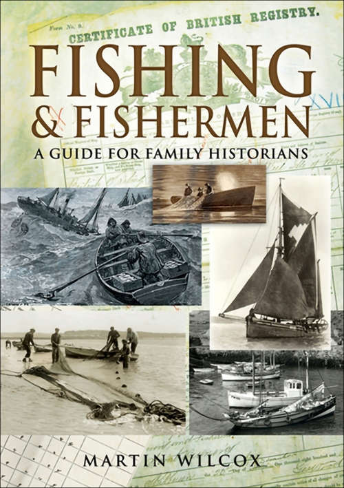 Book cover of Fishing and Fishermen: A Guide For Family Historians