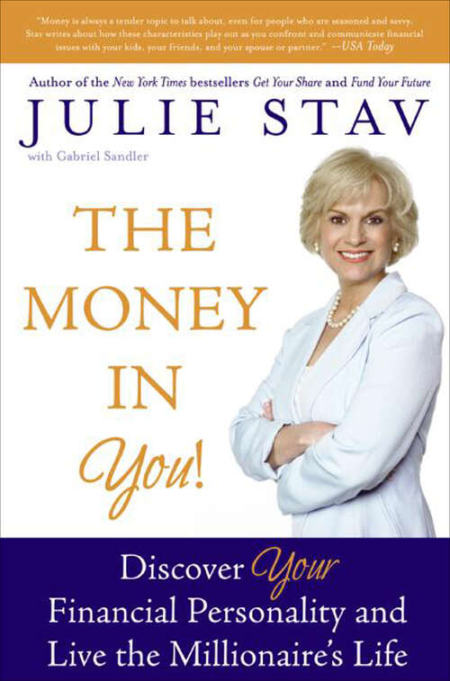 Book cover of The Money in You!: Discover Your Financial Personality and Live the Millionaire's Life